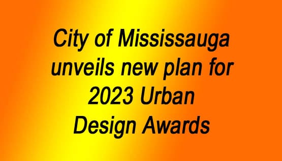 City of Mississauga unveils new plan for 2023 Urban Design Awards