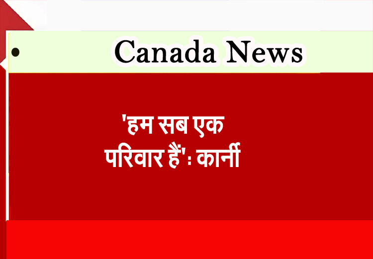 'We are all one family': Carney